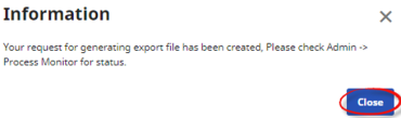 The Information Window message informs users that the request for generating an export file has been created.